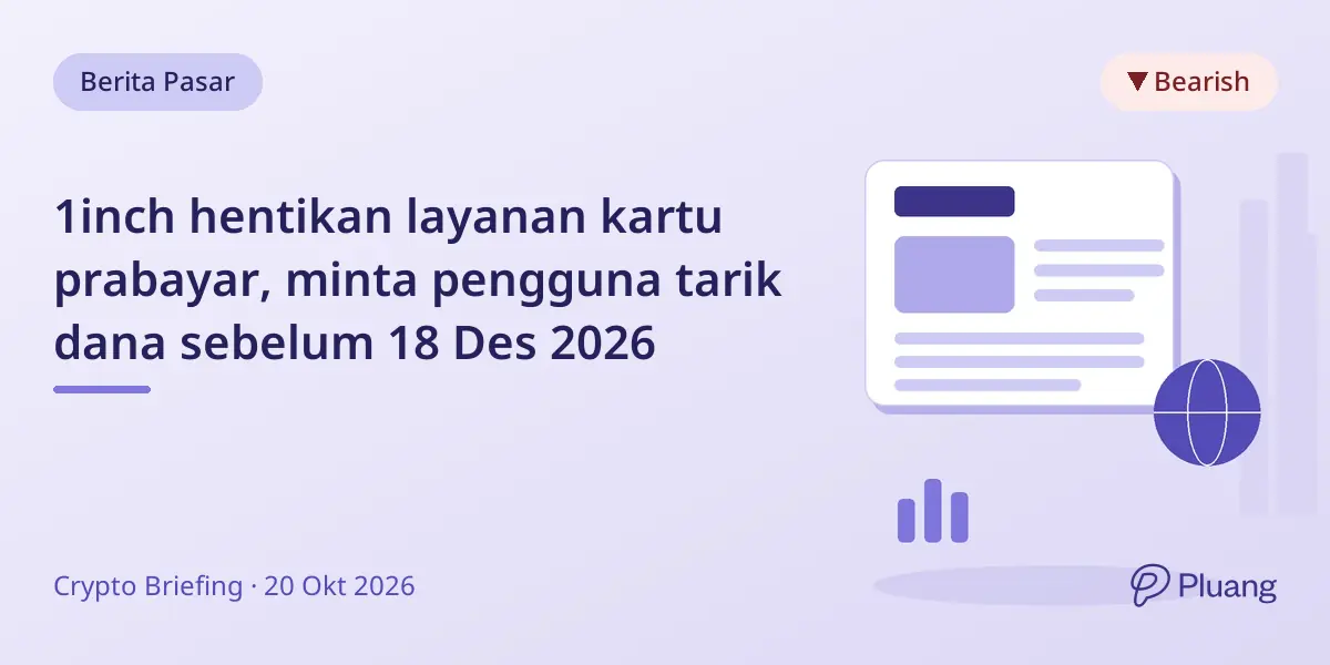 1inch hentikan layanan kartu prabayar, minta pengguna tarik dana sebelum 18 Des 2026