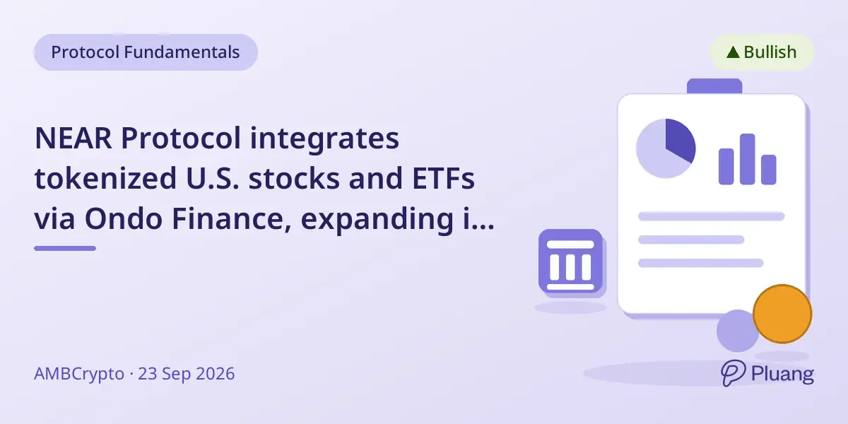 NEAR Protocol integrates tokenized U.S. stocks and ETFs via Ondo Finance, expanding its on-chain economy.