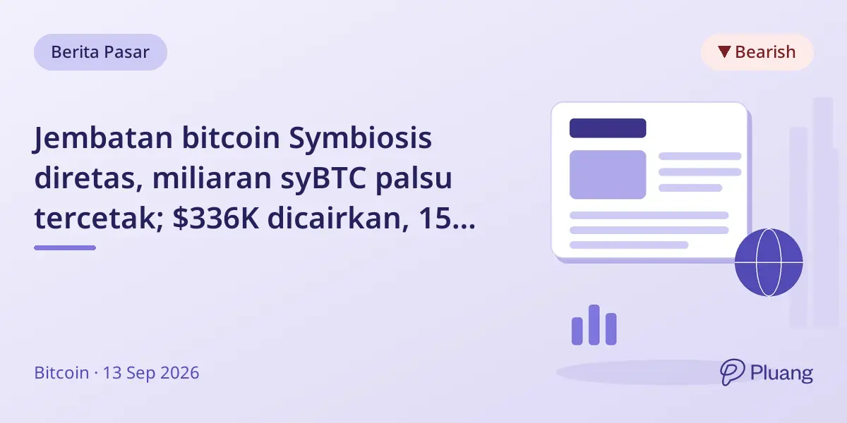 Jembatan bitcoin Symbiosis diretas, miliaran syBTC palsu tercetak; $336K dicairkan, 15 BTC berhasil diamankan.