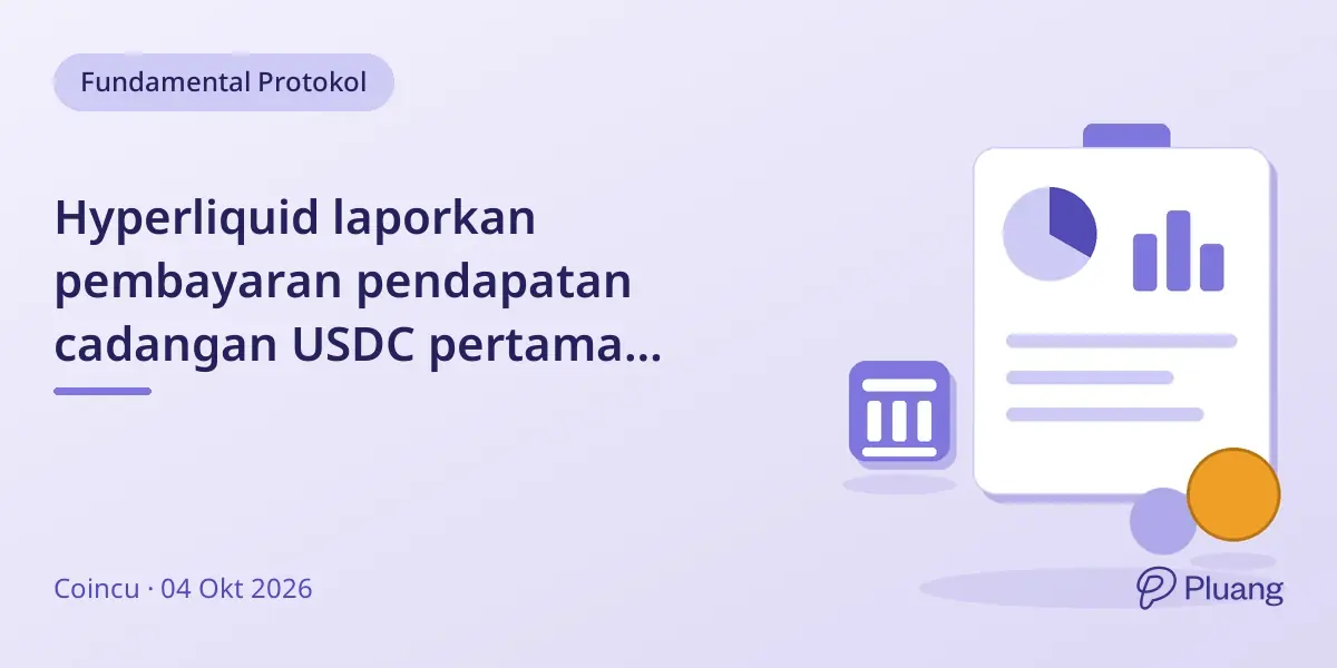 Hyperliquid laporkan pembayaran pendapatan cadangan USDC pertama sebesar $14,58 juta.