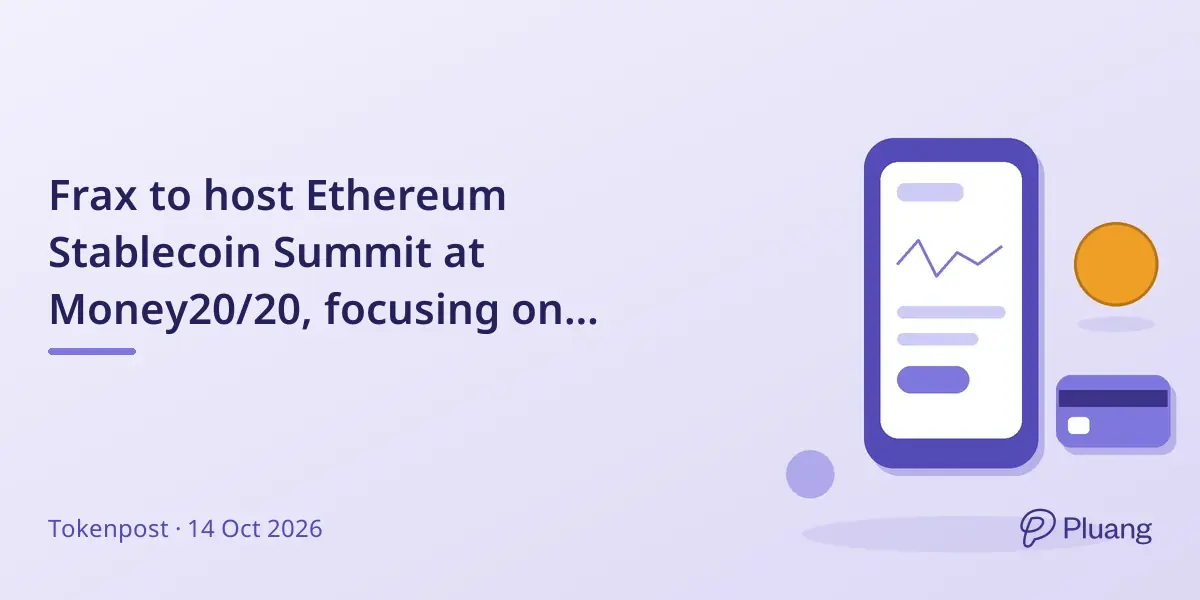 Frax to host Ethereum Stablecoin Summit at Money20/20, focusing on stablecoins and Ethereum's role.
