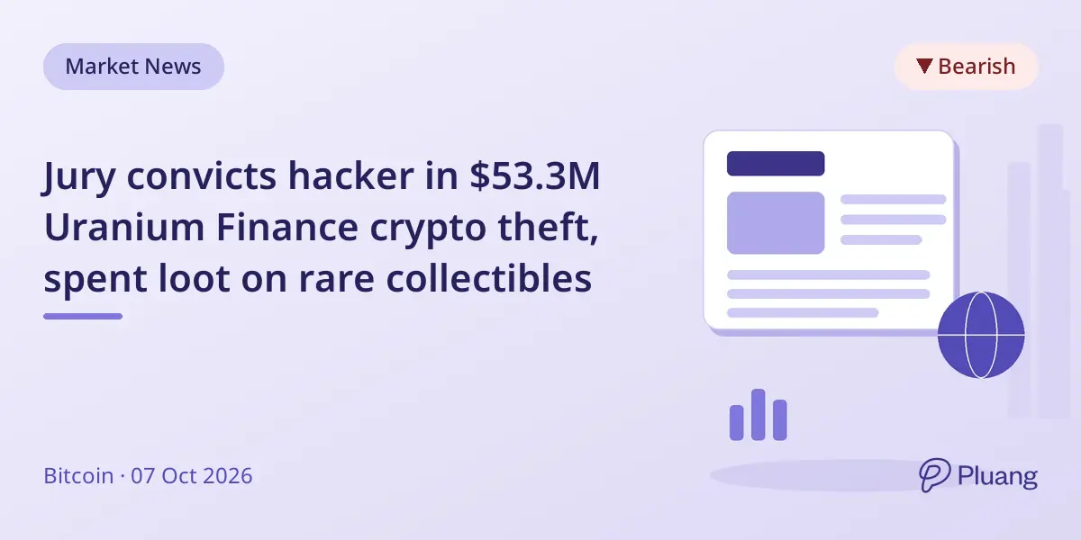 Jury convicts hacker in $53.3M Uranium Finance crypto theft, spent loot on rare collectibles