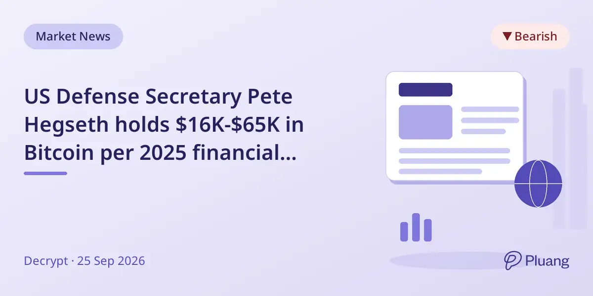 US Defense Secretary Pete Hegseth holds $16K-$65K in Bitcoin per 2025 financial disclosure