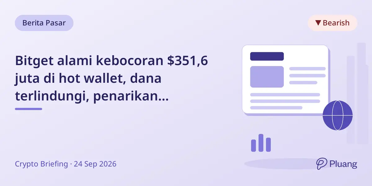 Bitget alami kebocoran $351,6 juta di hot wallet, dana terlindungi, penarikan dihentikan sementara