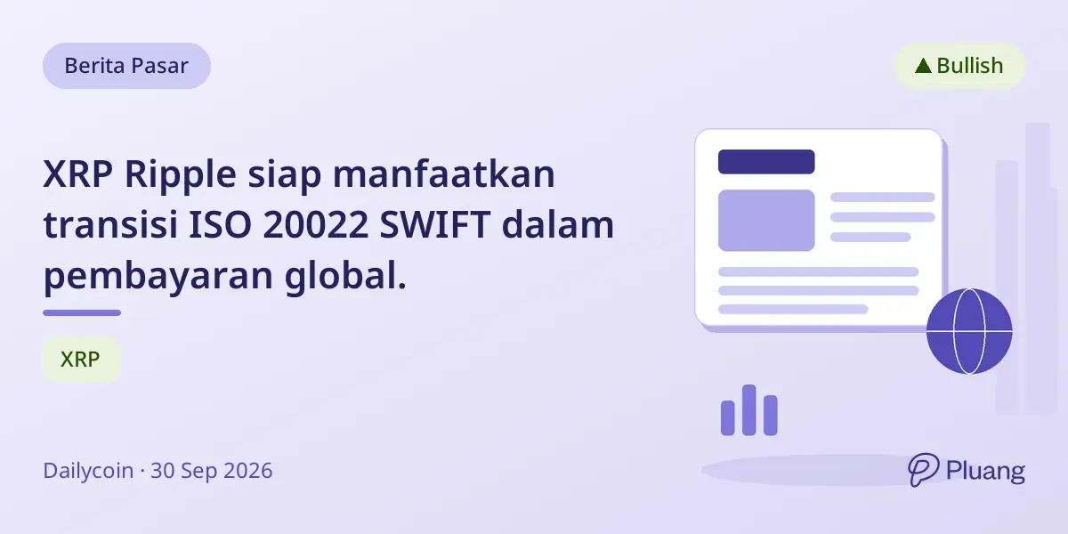 XRP Ripple siap manfaatkan transisi ISO 20022 SWIFT dalam pembayaran global.