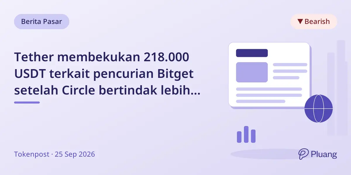 Tether membekukan 218.000 USDT terkait pencurian Bitget setelah Circle bertindak lebih dulu