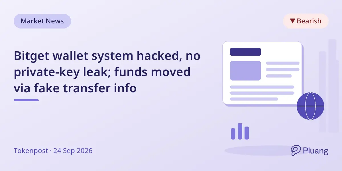 Bitget wallet system hacked, no private-key leak; funds moved via fake transfer info