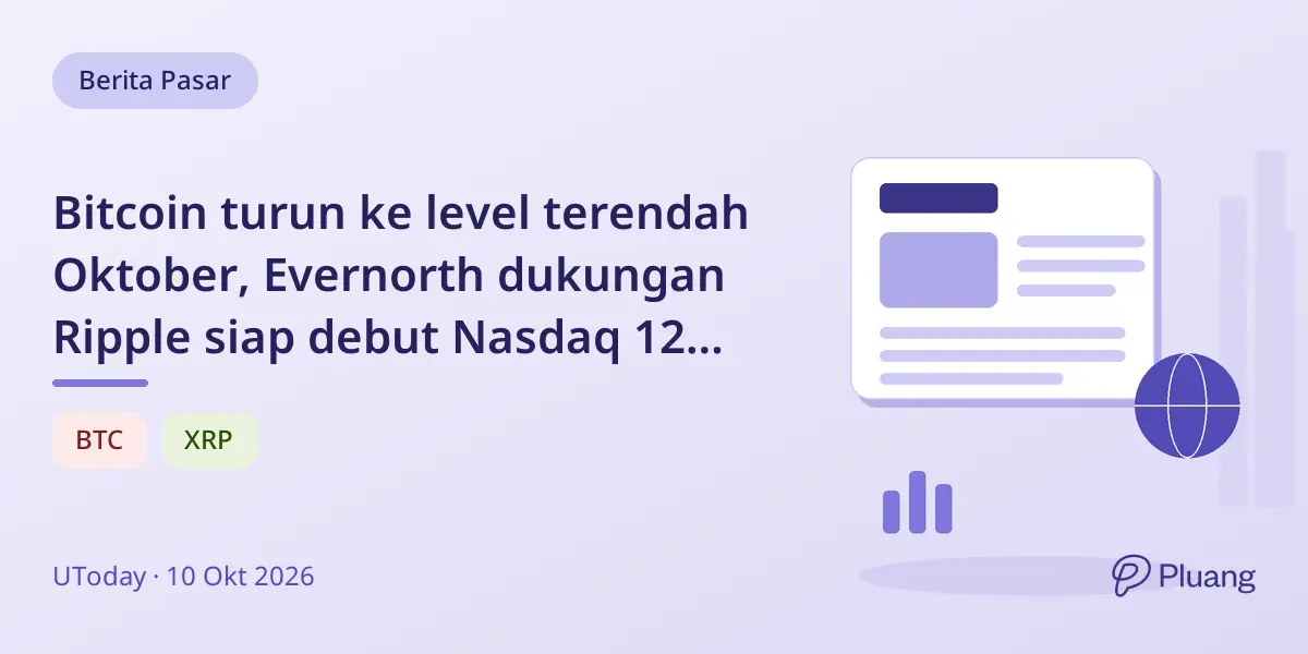 Bitcoin turun ke level terendah Oktober, Evernorth dukungan Ripple siap debut Nasdaq 12 Okt