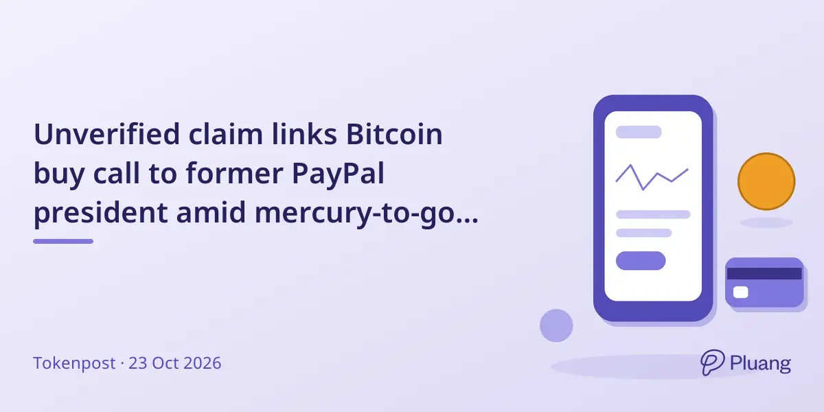 Unverified claim links Bitcoin buy call to former PayPal president amid mercury-to-gold rumor.