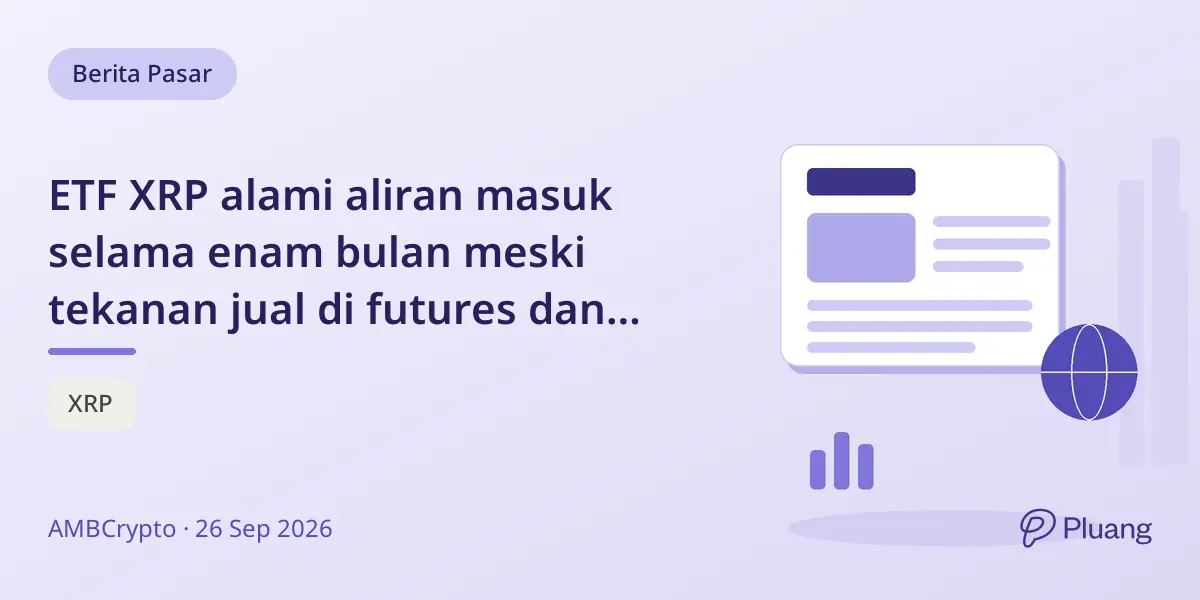 ETF XRP alami aliran masuk selama enam bulan meski tekanan jual di futures dan cadangan naik