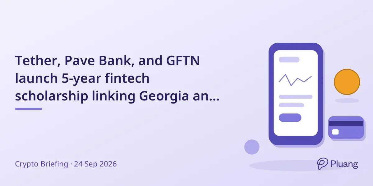 Tether, Pave Bank, and GFTN launch 5-year fintech scholarship linking Georgia and Singapore universities