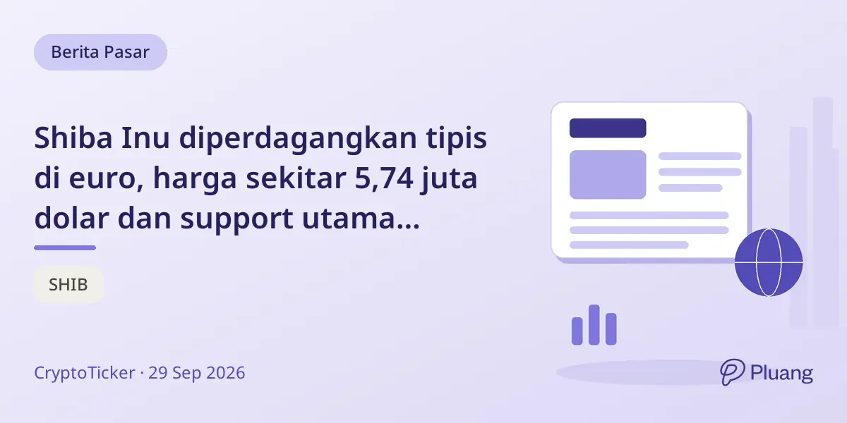 Shiba Inu diperdagangkan tipis di euro, harga sekitar 5,74 juta dolar dan support utama bertahan.