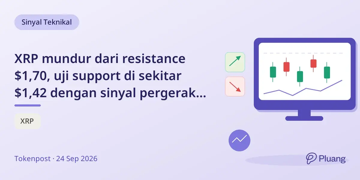 XRP mundur dari resistance $1,70, uji support di sekitar $1,42 dengan sinyal pergerakan berikutnya yang campur aduk