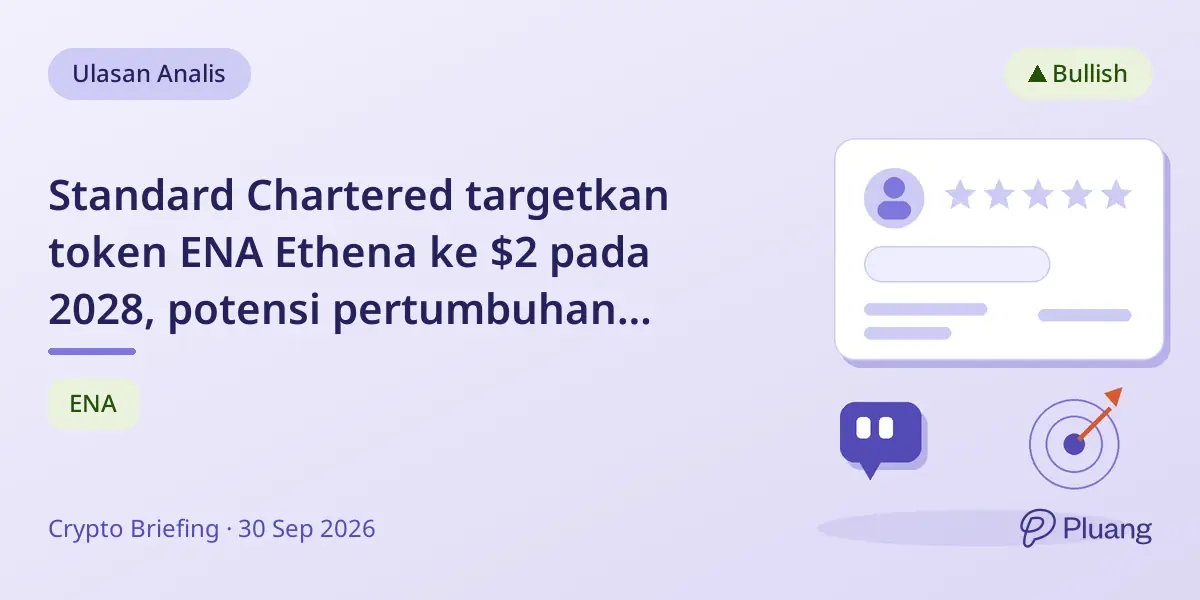 Standard Chartered targetkan token ENA Ethena ke $2 pada 2028, potensi pertumbuhan kuat.