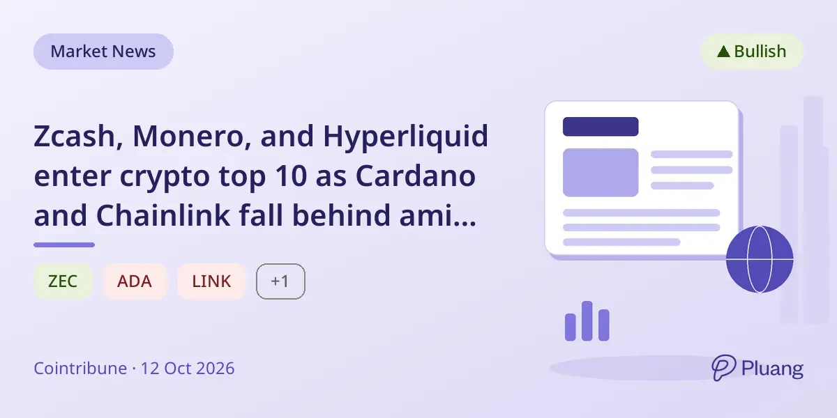 Zcash, Monero, and Hyperliquid enter crypto top 10 as Cardano and Chainlink fall behind amid market shifts.