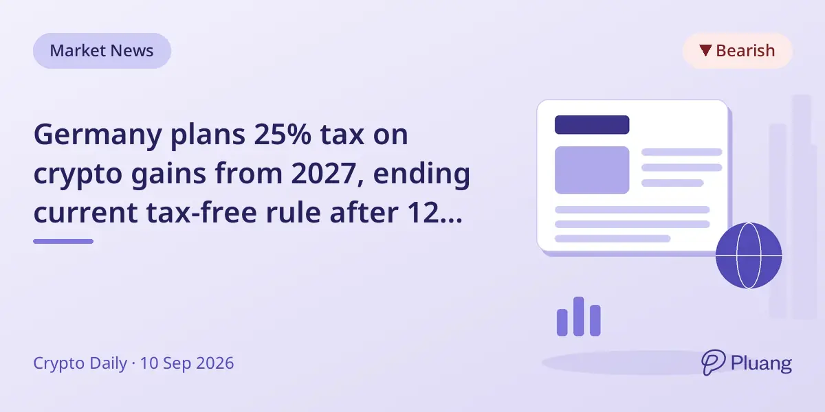Germany plans 25% tax on crypto gains from 2027, ending current tax-free rule after 12 months.