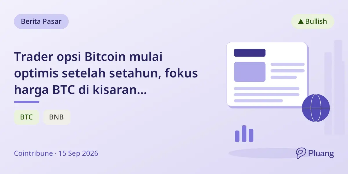 Trader opsi Bitcoin mulai optimis setelah setahun, fokus harga BTC di kisaran $78.000-$100.000.