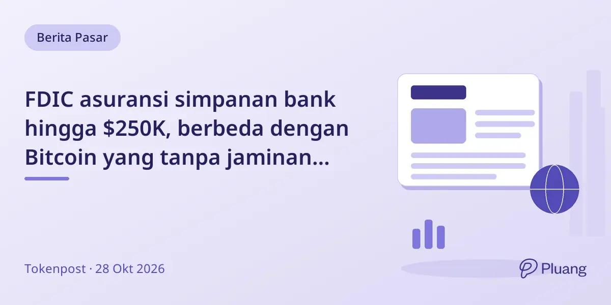 FDIC asuransi simpanan bank hingga $250K, berbeda dengan Bitcoin yang tanpa jaminan harga.
