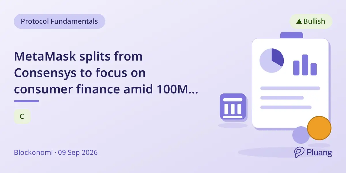 MetaMask splits from Consensys to focus on consumer finance amid 100M downloads and $5.5T tokenized asset growth.