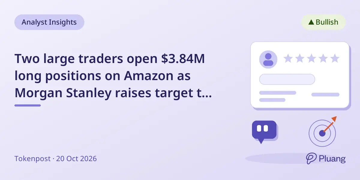 Two large traders open $3.84M long positions on Amazon as Morgan Stanley raises target to $350