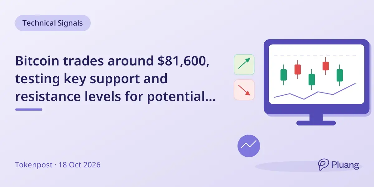 Bitcoin trades around $81,600, testing key support and resistance levels for potential rise to $84,000.