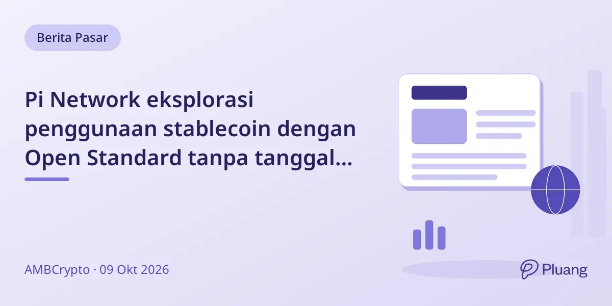 Pi Network eksplorasi penggunaan stablecoin dengan Open Standard tanpa tanggal integrasi