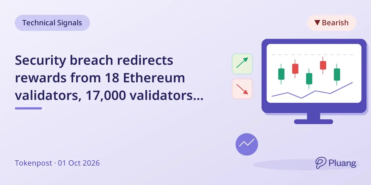 Security breach redirects rewards from 18 Ethereum validators, 17,000 validators exit voluntarily