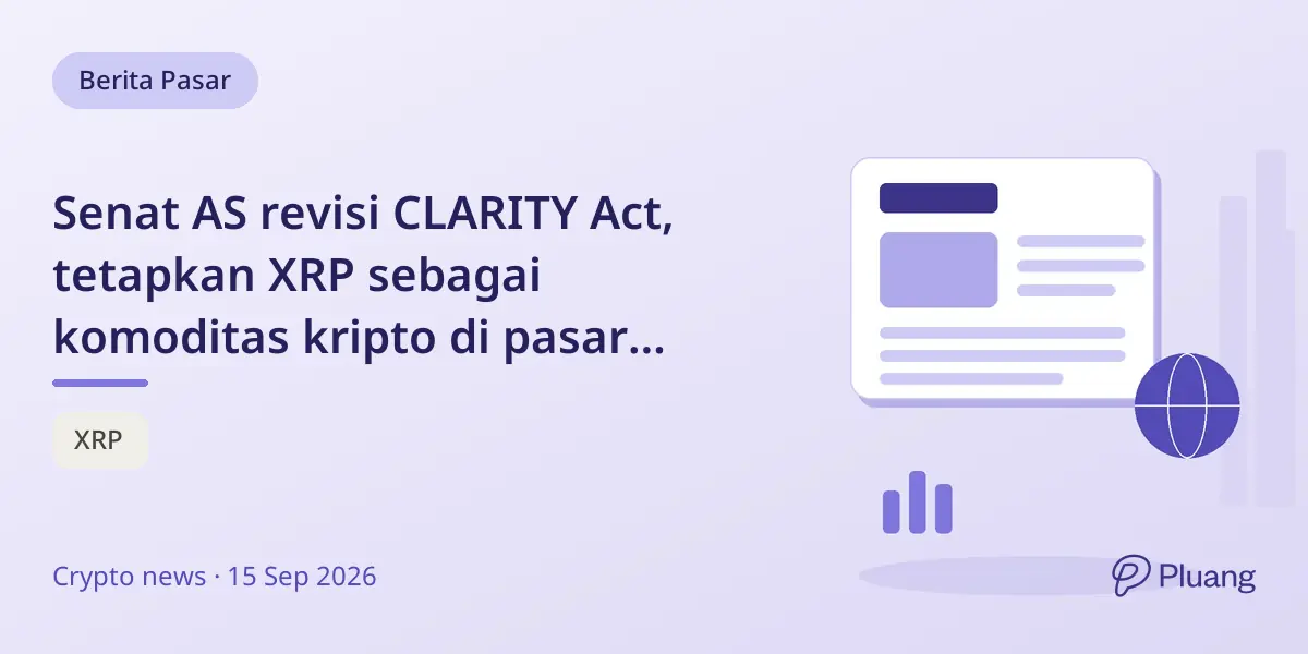 Senat AS revisi CLARITY Act, tetapkan XRP sebagai komoditas kripto di pasar sekunder.