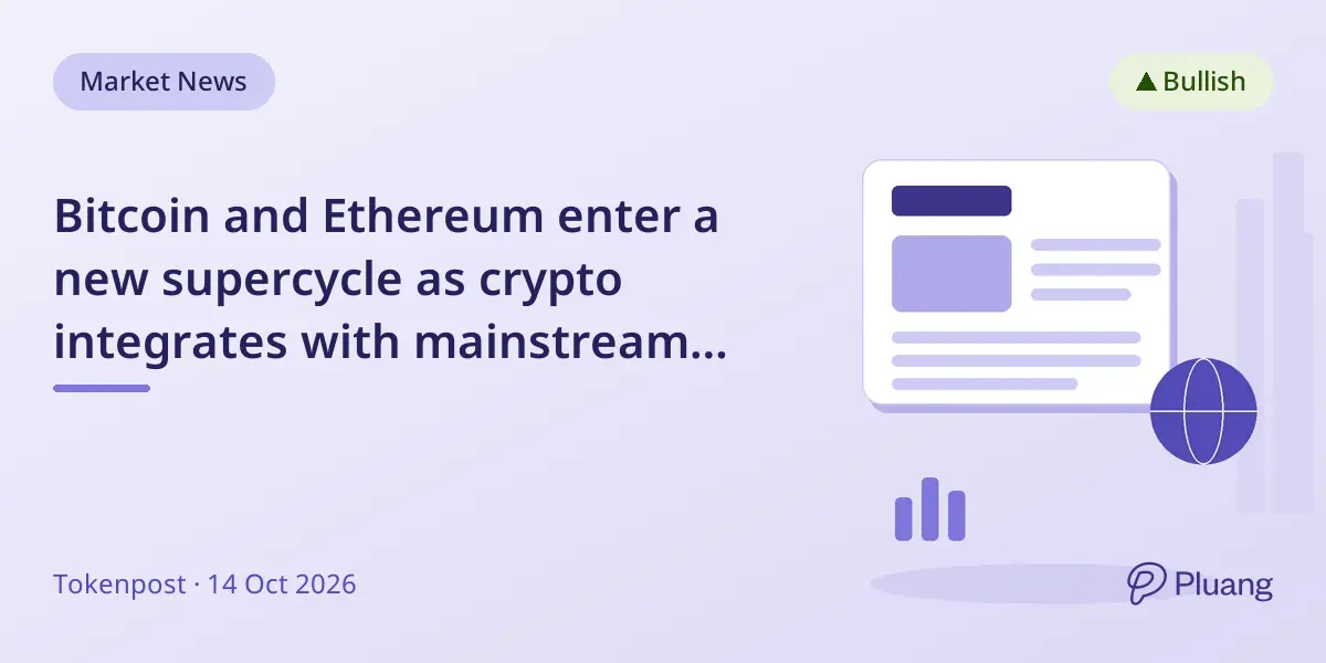 Bitcoin and Ethereum enter a new supercycle as crypto integrates with mainstream finance.