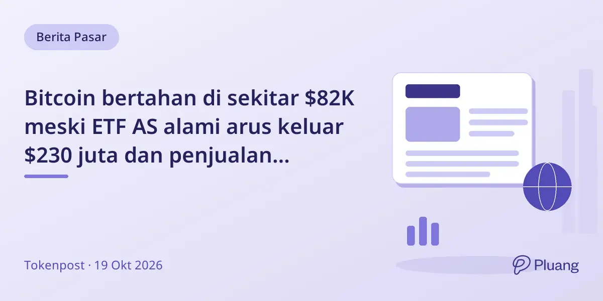 Bitcoin bertahan di sekitar $82K meski ETF AS alami arus keluar $230 juta dan penjualan berlanjut