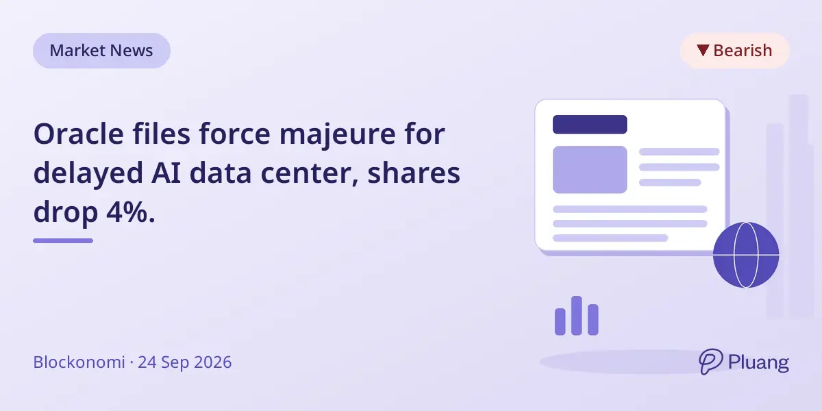 Oracle files force majeure for delayed AI data center, shares drop 4%.