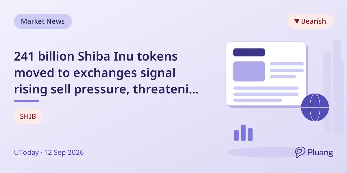 241 billion Shiba Inu tokens moved to exchanges signal rising sell pressure, threatening recent price rally.