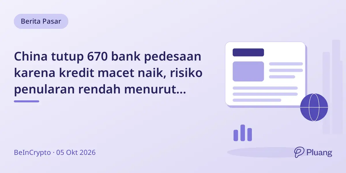 China tutup 670 bank pedesaan karena kredit macet naik, risiko penularan rendah menurut Fitch.