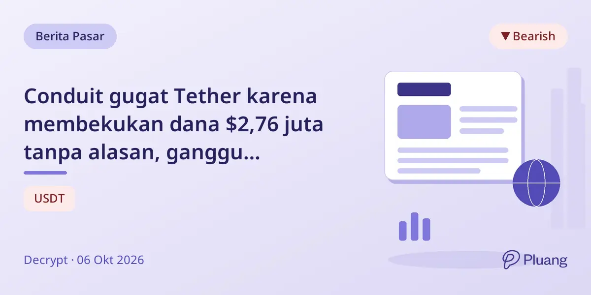 Conduit gugat Tether karena membekukan dana $2,76 juta tanpa alasan, ganggu operasional bisnisnya.