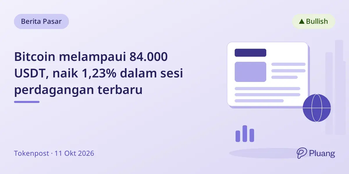 Bitcoin melampaui 84.000 USDT, naik 1,23% dalam sesi perdagangan terbaru