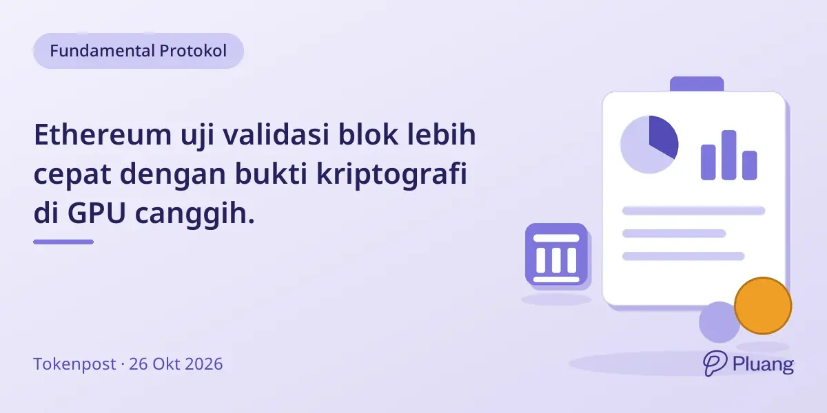 Ethereum uji validasi blok lebih cepat dengan bukti kriptografi di GPU canggih.