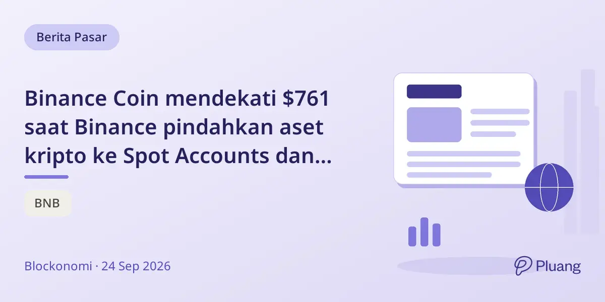 Binance Coin mendekati $761 saat Binance pindahkan aset kripto ke Spot Accounts dan rebranding Funding Accounts tahun 2027.