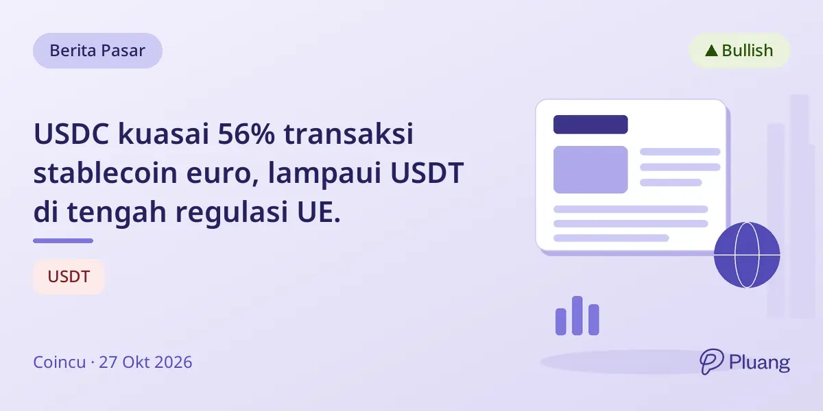 USDC kuasai 56% transaksi stablecoin euro, lampaui USDT di tengah regulasi UE.