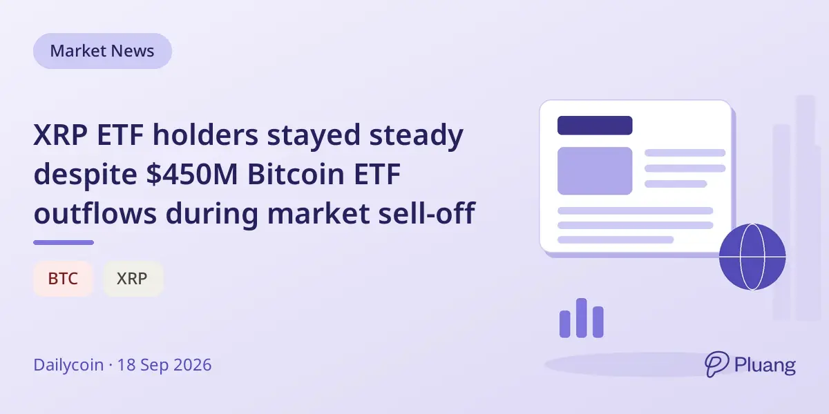 XRP ETF holders stayed steady despite $450M Bitcoin ETF outflows during market sell-off