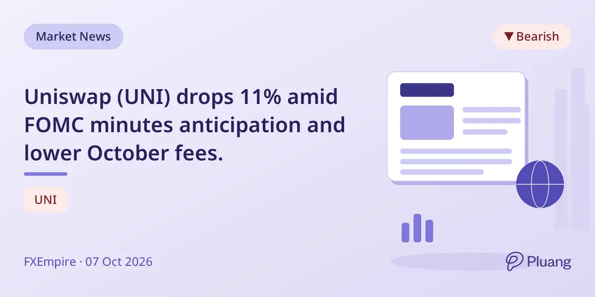 Uniswap (UNI) drops 11% amid FOMC minutes anticipation and lower October fees.