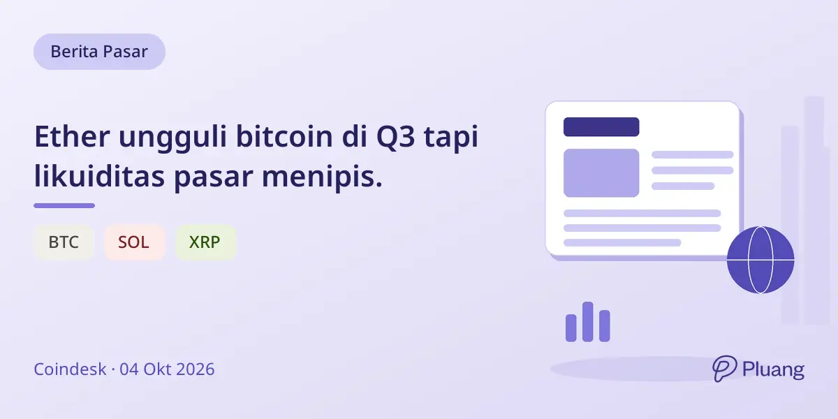 Ether ungguli bitcoin di Q3 tapi likuiditas pasar menipis.