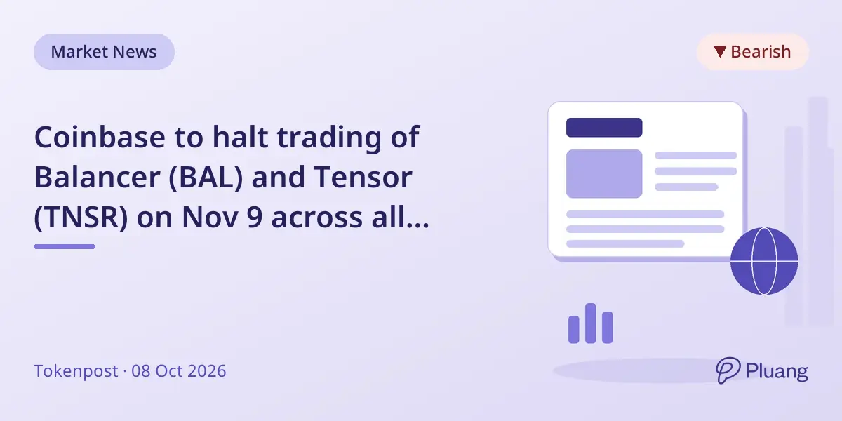 Coinbase to halt trading of Balancer (BAL) and Tensor (TNSR) on Nov 9 across all platforms