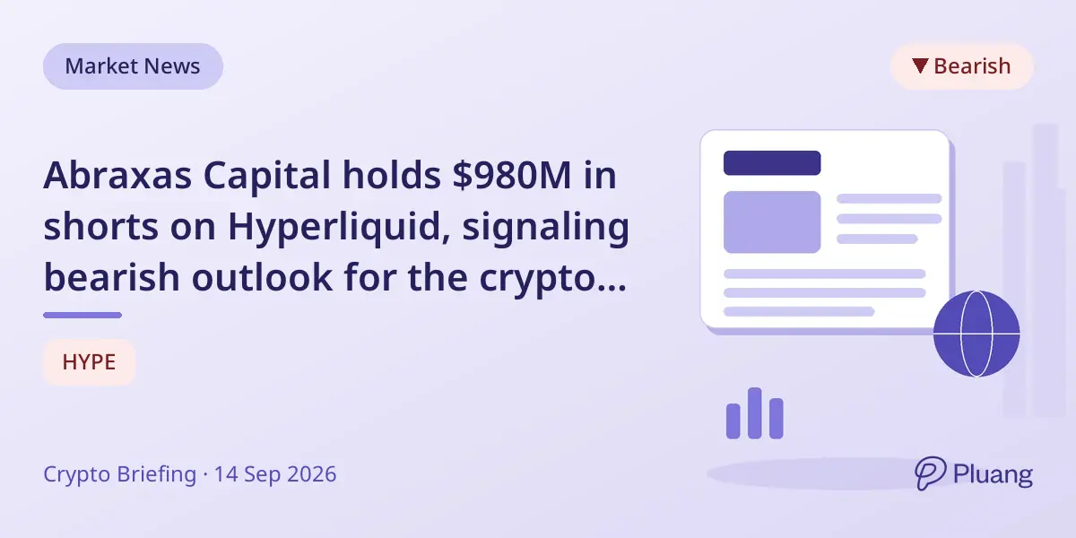 Abraxas Capital holds $980M in shorts on Hyperliquid, signaling bearish outlook for the crypto exchange.