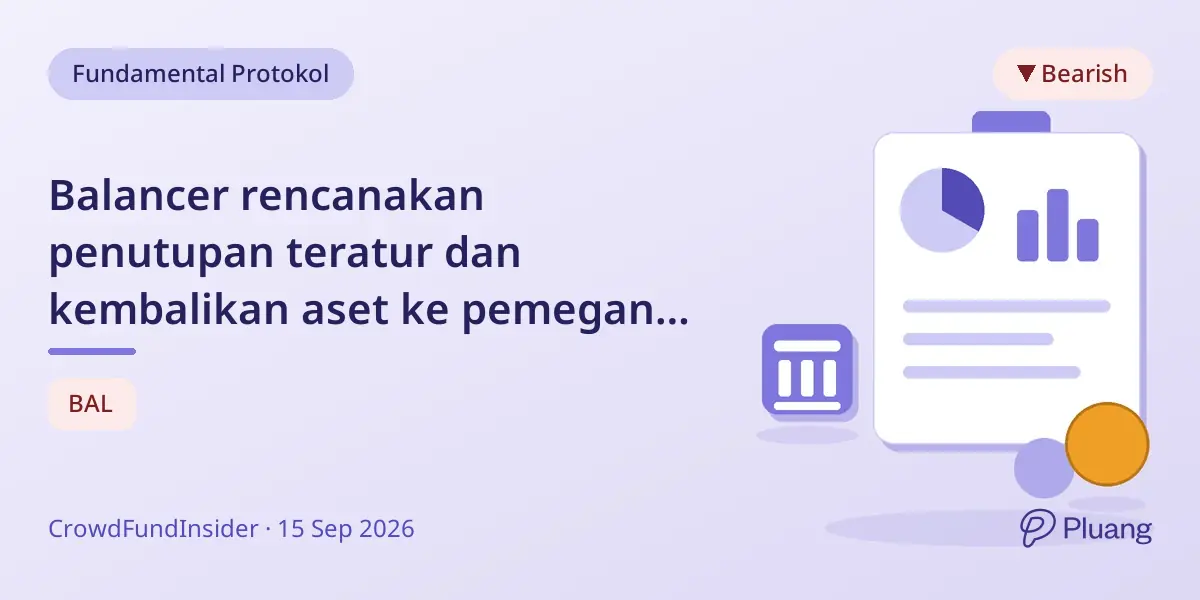 Balancer rencanakan penutupan teratur dan kembalikan aset ke pemegang BAL setelah pendapatan anjlok.