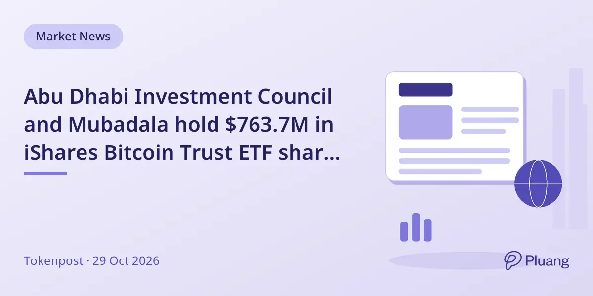Abu Dhabi Investment Council and Mubadala hold $763.7M in iShares Bitcoin Trust ETF shares as of June 2026.