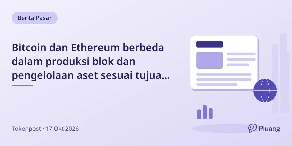 Bitcoin dan Ethereum berbeda dalam produksi blok dan pengelolaan aset sesuai tujuan jaringan masing-masing.