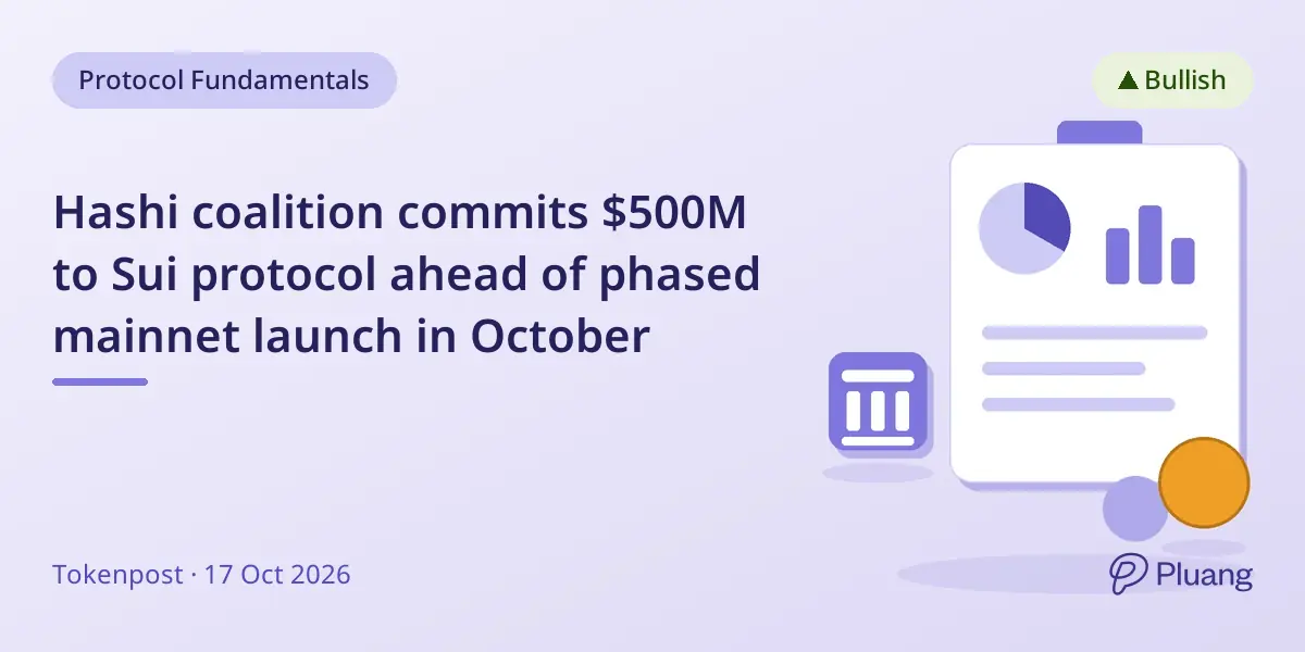 Hashi coalition commits $500M to Sui protocol ahead of phased mainnet launch in October