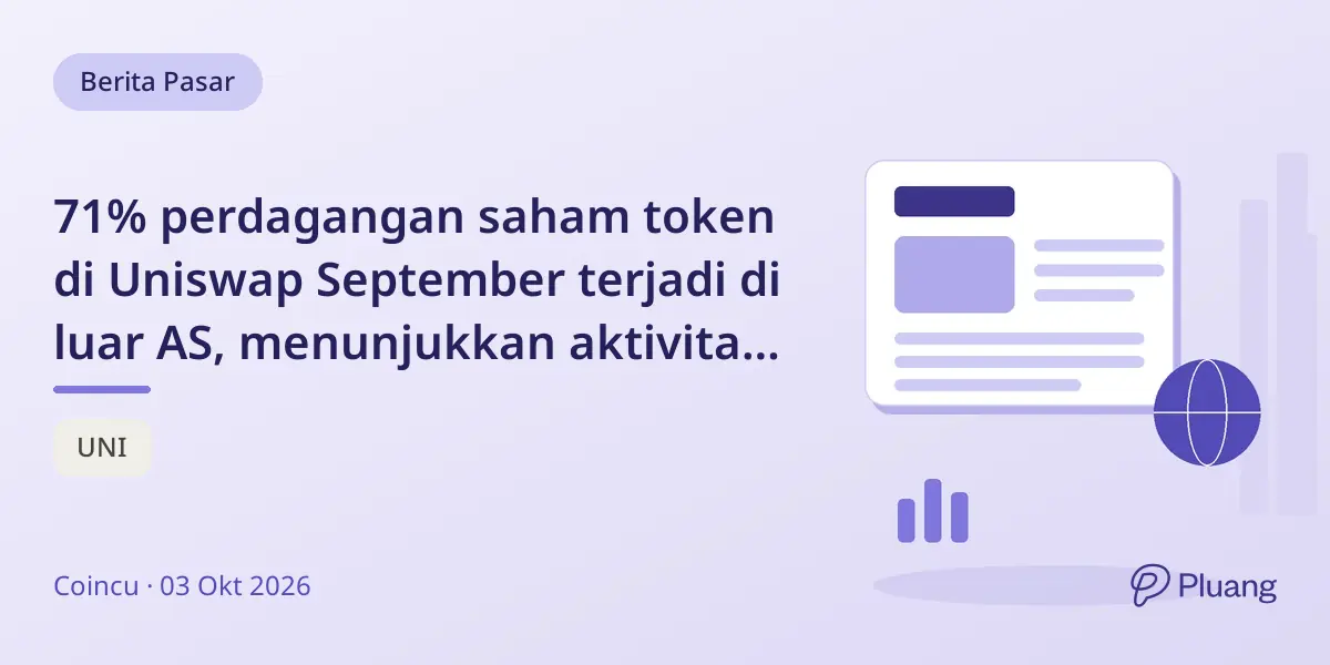 71% perdagangan saham token di Uniswap September terjadi di luar AS, menunjukkan aktivitas ekuitas kripto global.