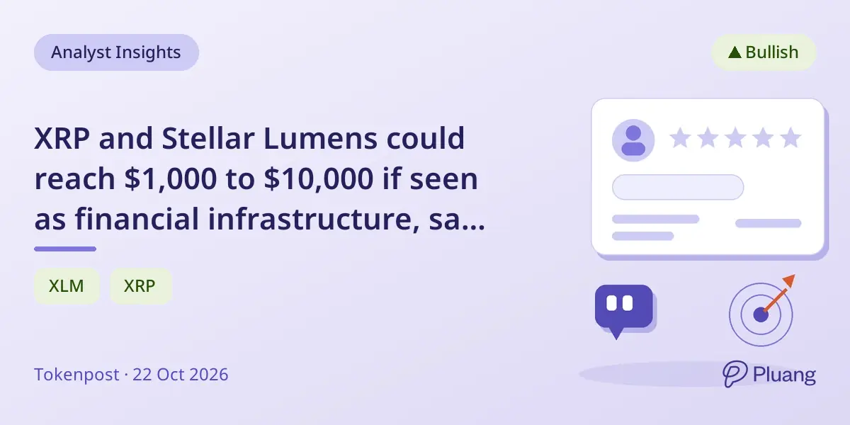 XRP and Stellar Lumens could reach $1,000 to $10,000 if seen as financial infrastructure, says analyst.