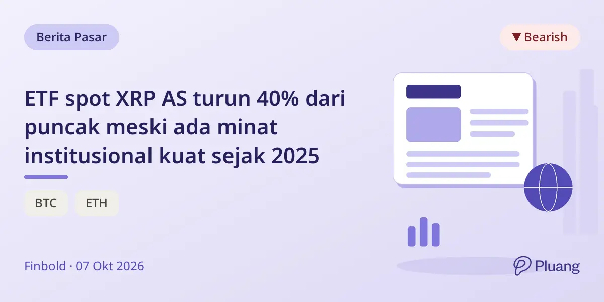 ETF spot XRP AS turun 40% dari puncak meski ada minat institusional kuat sejak 2025